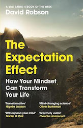 The Expectation Effect, How Your Mindset Can Transform Your Life