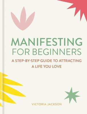 Manifesting for Beginners Manifesting for Beginners