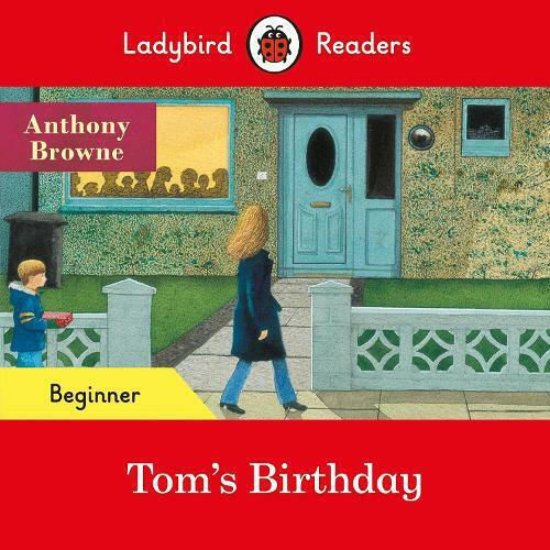Tom's Birthday, Ladybird Readers Beginner Level Tom's Birthday, Ladybird Readers Beginner Level