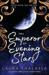 The Emperor of Evening Stars