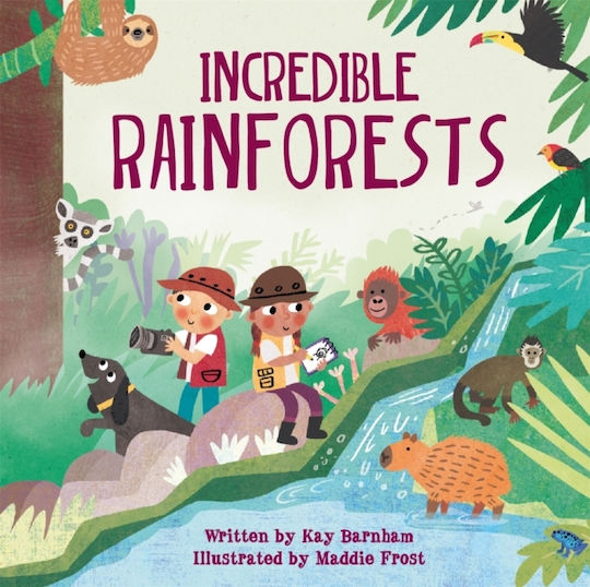 Incredible Rainforests Incredible Rainforests