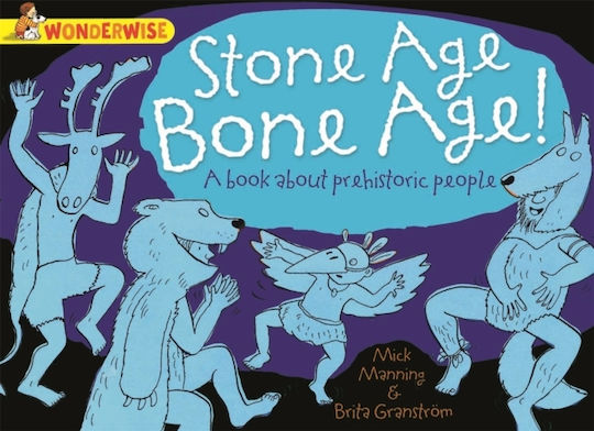 Stone Age Bone Age! Stone Age Bone Age!
