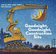 Goodnight, Goodnight Construction Site
