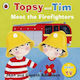 Topsy and Tim, Запознайте се с пожарникарите