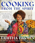 Cooking from the Spirit , Easy, Delicious, and Joyful Plant-Based Inspirations