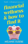 Financial Wellness and How to Find It