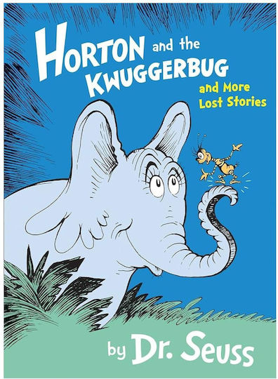 Horton and the Kwuggerbug and more Lost Stories