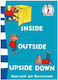 Inside Outside Upside Down