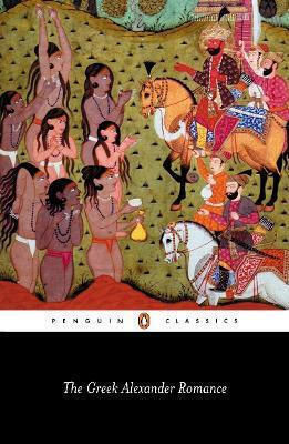 The Greek Alexander Romance The Greek Alexander Romance