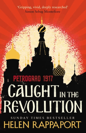 Caught in the Revolution, Петроград, 1917 г Caught in the Revolution, Петроград, 1917 г