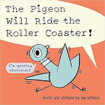 The Pigeon will Ride the Roller Coaster