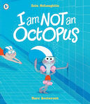 I Am not an Octopus