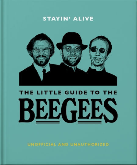 Stayin' Alive, Der kleine Führer zu den Bee Gees Stayin' Alive, Der kleine Führer zu den Bee Gees