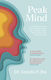 Peak Mind, Find Your Focus, Own Your Attention, Invest 12 Minutes a Day