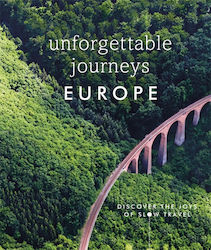 Unforgettable Journeys Europe Discover, Discover the Joys of Slow Travel