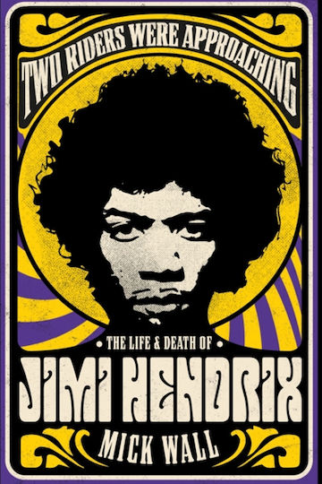 Two Riders were Approaching, The Life & Death of Jimi Hendrix