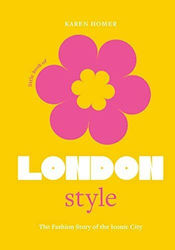 Little Book of London Style, The Fashion Story of the iconic City