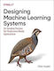 Designing Machine Learning Systems