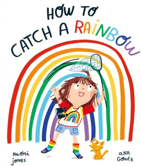 How to Catch a Rainbow How to Catch a Rainbow
