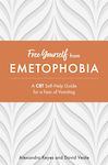 Free Yourself from Emetophobia