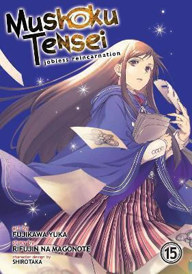 Mushoku Tensei, Jobless Reincarnation Vol. 15 Mushoku Tensei, Jobless Reincarnation Vol. 15