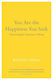 You Are the Happiness You Seek, Uncovering the Awareness of being