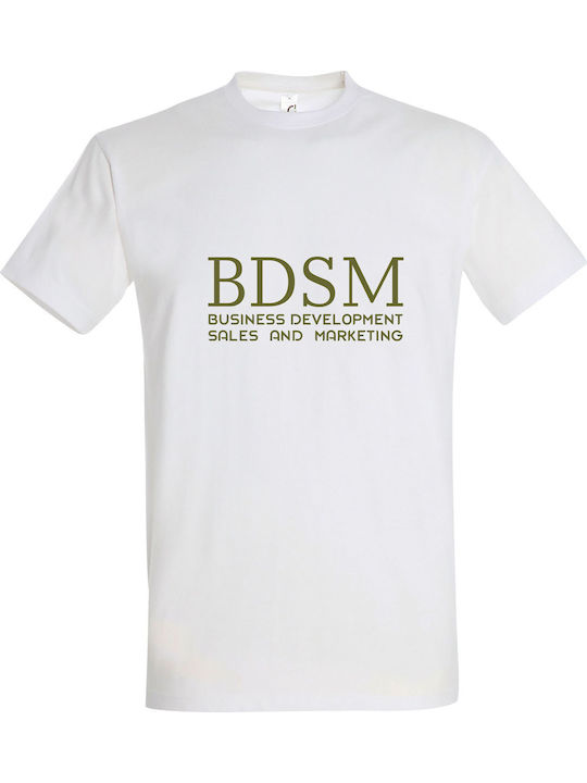 T-shirt Unisex " BDSM Business Development Sales and Marketing " White