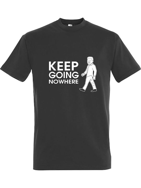 T-shirt Unisex " Keep Going Nowhere " Dark Grey