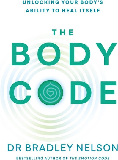 The Body Code, Die Fähigkeit des Körpers zur Selbstheilung Freisetzen