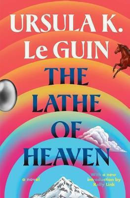 The Lathe of Heaven The Lathe of Heaven