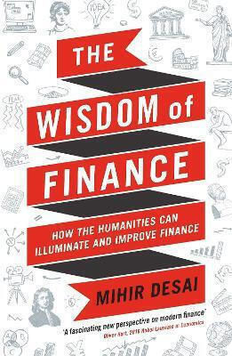 The Wisdom of Finance, Wie die Geisteswissenschaften die Finanzwelt erhellen und verbessern können