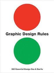 Graphic Design Rules , 365 wesentliche Design-Dos und -Don'ts