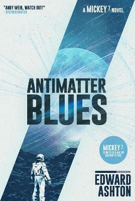 Antimatter Blues, Роман За Mickey7 (Твърда корица)