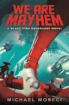 We Are Mayhem, A Black Star Renegades Novel (Hardcover)