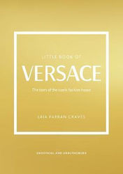 Little Book of Versace, The Story of the Iconic Fashion House