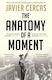 Anatomy of A Moment