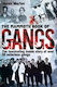 The Mammoth Book of Gangs, The Fascinating Inside Story of 34 Notorious Gangs