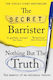 Nothing but the Truth, The Secret Barrister - Die Memoiren eines ungewöhnlichen Anwalts
