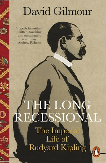 The Long Recessional, The Imperial Life of Rudyard Kipling