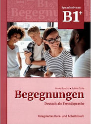 Begegnungen B1+ Integriertes Kurs- und Arbeitsbuch