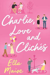 Charlie, Love and Cliches