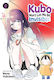 Kubo won't Let me be Invisible Vol. 6