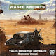 Joc de Societate Waste Knights Second Edition – Tales From The Outback pentru 1-4 Jucători 14+ Ani (EN) Galakta