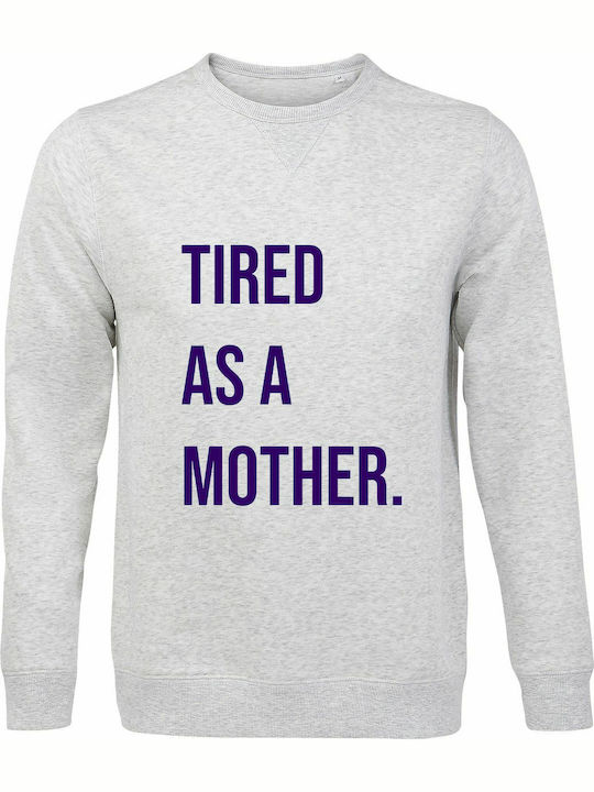 A Mother Sweatshirt Gray