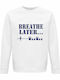 Later Sweatshirt White