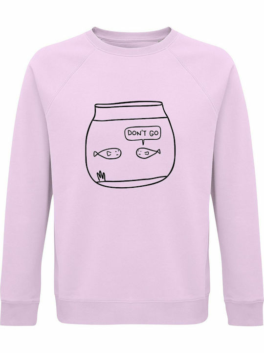 Don't Sweatshirt Pink