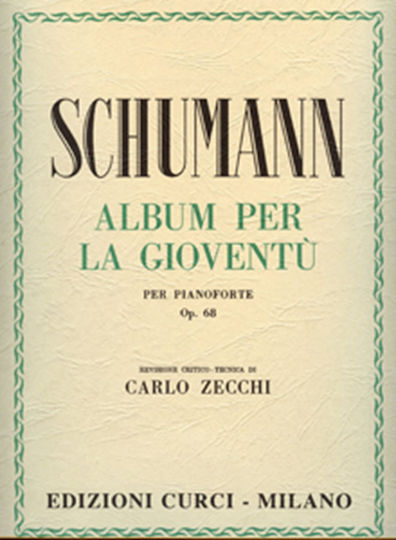 Curci Robert Schumann - Album Per La Gioventu Per Pianoforte Op. 68 pentru Pian
