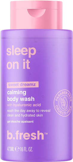 B.Fresh Sleep On It Αφρόλουτρο σε Gel με Υαλουρονικό Οξύ Ενυδατικό 473ml