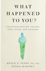 What Happened to You? , Gespräche über Trauma, Resilienz und Heilung