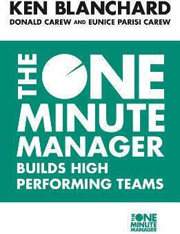 The One Minute Manager Builds High Performance Teams